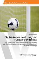 Die Zentralvermarktung der Fußball-Bundesliga 3639396405 Book Cover