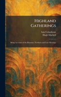 Highland Gatherings: Being Accounts of the Braemar, Northern and Luss Meetings 1025377559 Book Cover