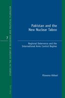 Pakistan and the New Nuclear Taboo; Regional Deterrence and the International Arms Control Regime 303430272X Book Cover