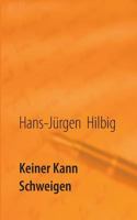 Keiner kann schweigen: Gedichte 3738653724 Book Cover