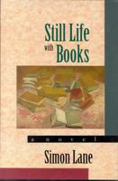 Still Life With Books: A Novel 1882593022 Book Cover