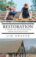Restoration: A Story of Restoration from Desperation 1635252334 Book Cover