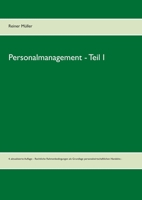 Personalmanagement - Teil I: 4. aktualisierte Auflage: - Rechtliche Rahmenbedingungen als Grundlage personalwirtschaftlichen Handelns - 3739231289 Book Cover