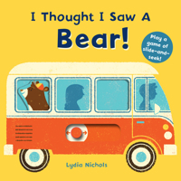 I thought I saw a... bear! 1536205737 Book Cover