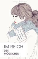 Im Reich des Möglichen - Das „wahre“ Ich ist niemals endlich.: Auf der Suche nach mir: Identität und Selbstfindung (German Edition) B0DV5JLMQM Book Cover