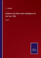 Bulletins and Other State Intelligence for the Year 1856: Part II 3375161948 Book Cover