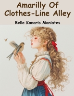 Amarilly Of Clothes-Line Alley B0CFK8J862 Book Cover