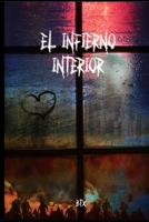 EL INFIERNO INTERIOR (Spanish Edition) B08767B41P Book Cover