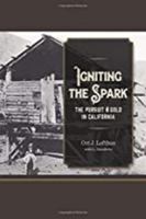 Igniting the Spark: The Pursuit of Gold in California 0578570475 Book Cover
