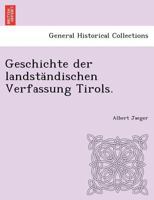 Geschichte der landständischen Verfassung Tirols. 124901896X Book Cover