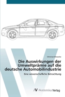 Die Auswirkungen der Umweltprämie auf die deutsche Automobilindustrie 3639382226 Book Cover