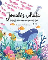 Jonah's whale: A story to learn, color and grow with God (A Baleia de Jonas) B0DY57N8HK Book Cover