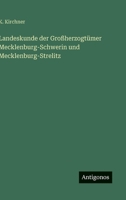 Landeskunde Der Gro Herzogt Mer Mecklenburg-Schwerin Und Mecklenburg-Strelitz 3846017906 Book Cover