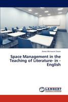Space Management in the Teaching of Literature- In - English 3846552984 Book Cover
