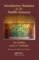 Introductory Statistics for the Health Sciences 1466565330 Book Cover