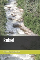 Rebel B092PJ9K6Y Book Cover