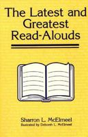 The Latest and Greatest Read-Alouds 1563081407 Book Cover