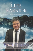 Life Warrior: The 7 Pillars of Success to Obtain Happiness and Stability B08PJPR1CZ Book Cover