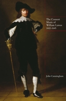 The Consort Music of William Lawes, 1602-1645 0954680979 Book Cover