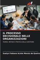 Il Processo Decisionale Nelle Organizzazioni (Italian Edition) 6209735150 Book Cover