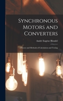 Synchronous Motors and Converters: Theory and Methods of Calculation and Testing 1015868169 Book Cover