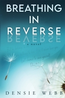 Breathing in Reverse 1958231169 Book Cover