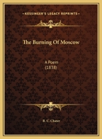 The Burning of Moscow, a Poem 1241179603 Book Cover