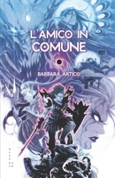 L'amico in comune (I Racconti del Bardo) (Italian Edition) B0FM47XLQR Book Cover