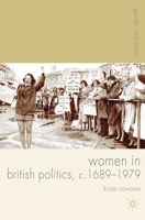 Women in British Politics, c.1689-1979 0230545572 Book Cover