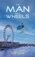 The Man With Wheels 1035854406 Book Cover