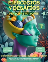 EJERCICIOS Y DESAFIOS PARA LA ESTIMULACIÓN COGNITIVA DE PERSONAS MAYORES VOL.2: Entretenimiento y entrenamiento de la memoria. Despierta tus poderes ... Pasatiempos para mayores +150 Juegos Mentales B0G49MKMXC Book Cover