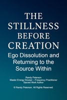 The Stillness Before Creation: Ego Dissolution and Returning to the Source Within B0FPRDVDH1 Book Cover