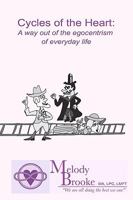 Cycles of the Heart: A way out of the egocentrism of everyday life. 1434895734 Book Cover