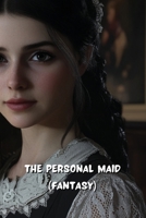 The Personal Maid (FANTASY) B0DRPMG6G6 Book Cover