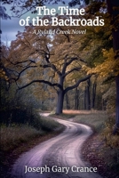 The Time of the Backroads: A Ryland Creek Novel 1300892870 Book Cover