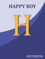 Happy Boy H: Monogram Initial H  Letter Ruled Notebook for Happy Boy and School, Blue Cover 8.5'' x 11'', 100 pages B083XVGQNT Book Cover