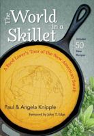 The World in a Skillet: A Food Lover's Tour of the New American South 1469622238 Book Cover