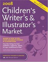 Children's Writer's & Illustrator's Market 2008 (Children's Writer's and Illustrator's Market) 1582975043 Book Cover