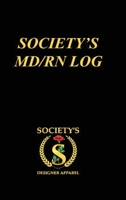 Society's MD/RN LOG: A Guided Prompt Journal for Nursing Students to Reflect, Embrace, and Inspire Your Goals on the Road to Success 6277544802 Book Cover
