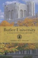 Butler University: A Sesquicentennial History 0253347238 Book Cover