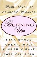 Burning Up: Tales of Erotic Romance 0312311087 Book Cover