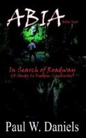 Abia Book Two: In Search of Roadway 1410734692 Book Cover