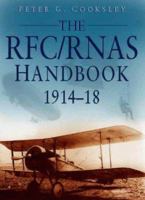 The Royal Flying Corps Handbook 1914-18 0750921692 Book Cover