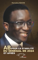 AB pour la stabilité du Sénégal de 2024 et après (French Edition) 2336451204 Book Cover