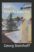 Das Unertr?gliche B0BJ4PTWHG Book Cover
