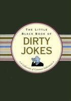 The Little Black Book of Dirty Jokes (Little Black Books) (Little Black Books (Peter Pauper Hardcover)) 1593598602 Book Cover