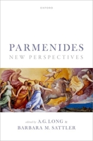 Parmenides: New Perspectives 019890911X Book Cover