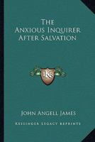 The Anxious Inquirer After Salvation 1937428427 Book Cover