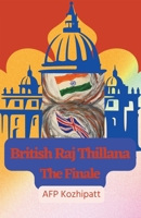 British Raj Thillana: The Finale 1665740302 Book Cover