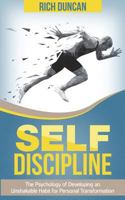 Self Discipline : The Psychology of Developing an Unshakable Habit for Personal Transformation 1721622977 Book Cover